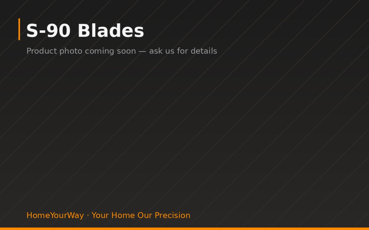S-90 Blades
